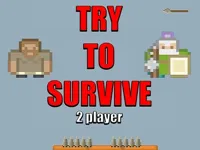 https://www.guolikb.com/game/try-to-survive-2-player